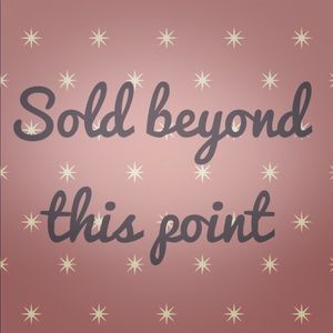 Sold below this point